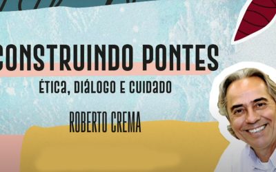 Construindo Pontes: Ética, Diálogo e Cuidado Palestra de Roberto Crema transmitida ao vivo em 14 de mai. de 2025