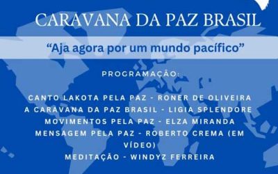 Caravana da Paz Brasil Aja agora por um mundo pacífico!